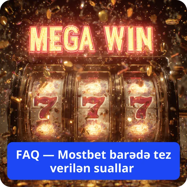 FAQ — Mostbet barədə tez verilən suallar